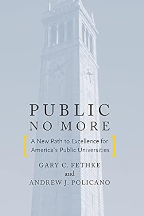 public no more a new path to excellence for america s public universities 1st edition andrew policano, gary