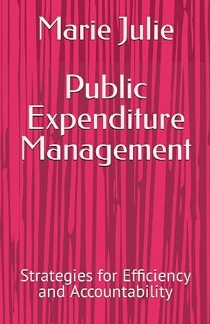 public expenditure management strategies for efficiency and accountability 1st edition marie julie