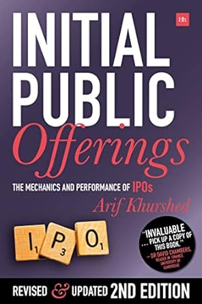 initial public offerings the mechanics and performance of ipos 2nd edition arif khurshed 085719688x,