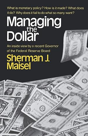 managing the dollar 1st edition sherman j. maisel 0393093379, 978-0393093377