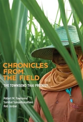 chronicles from the field the townsend thai project 1st edition robert m townsend ,sombat sakunthasathien