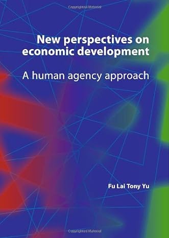 new perspectives on economic development a human agency approach 1st edition yu 9086861601, 978-9086861606
