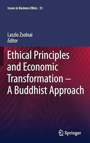 ethical principles and economic transformation a buddhist approach 2011th edition laszlo zsolnai 9048193095,