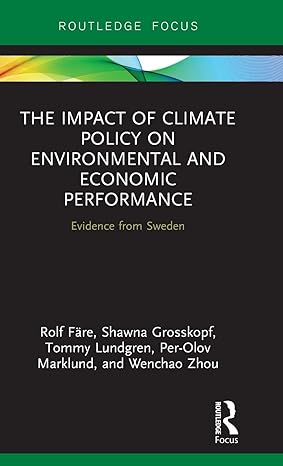 the impact of climate policy on environmental and economic performance evidence from sweden 1st edition rolf