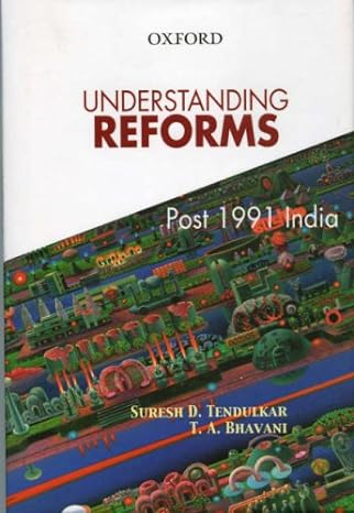 understanding reforms post 1991 india 1st edition late suresh d tendulkar ,t a bhavani 0195687116,