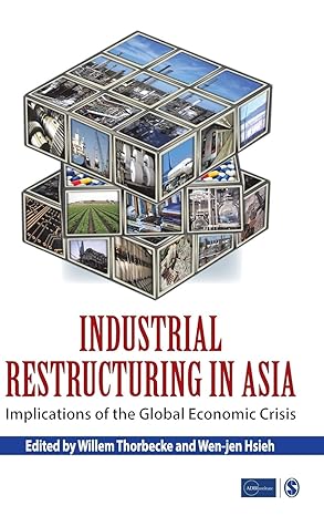 industrial restructuring in asia implications of the global economic crisis 1st edition willem thorbecke ,wen