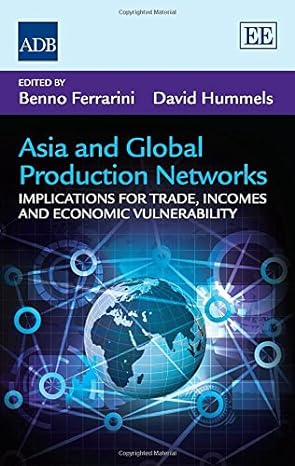 asia and global production networks implications for trade incomes and economic vulnerability 1st edition