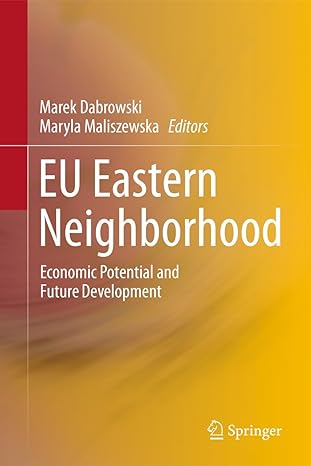 eu eastern neighborhood economic potential and future development 2011th edition marek dabrowski ,maryla