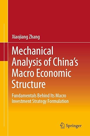 mechanical analysis of chinas macro economic structure 1st edition zhang 9811538395, 978-9811538391