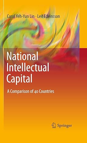 national intellectual capital a comparison of 40 countries 2011th edition carol yeh yun lin ,leif edvinsson