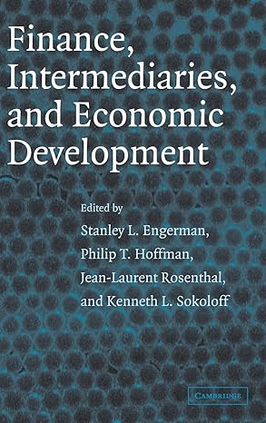 finance intermediaries and economic development 1st edition stanley l engerman ,philip t hoffman ,jean