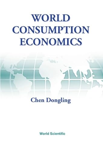 world consumption economics 1st edition dongling chen 9810238479, 978-9810238476