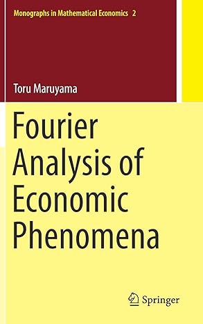 fourier analysis of economic phenomena 1st edition toru maruyama 9811327297, 978-9811327292