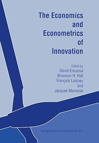 the economics and econometrics of innovation 2000th edition david encaoua ,bronwyn h hall ,francois laisney