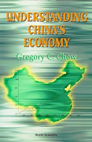 understanding chinas economy 1st edition professor of economics gregory c chow ,s baldo ,f normant