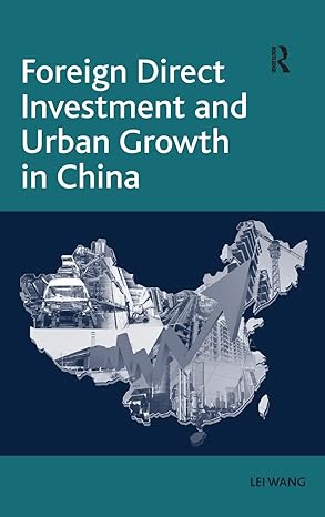 foreign direct investment and urban growth in china 1st edition lei wang 1409406857, 978-1409406853