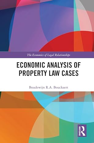economic analysis of property law cases 1st edition boudewijn r a bouckaert 1138021679, 978-1138021679