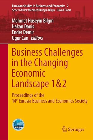 business challenges in the changing economic landscape vol 1 and 2 proceedings of the 14th eurasia business