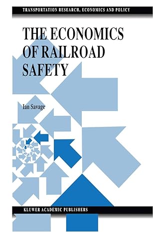 the economics of railroad safety 1998th edition ian savage 0792382196, 978-0792382195