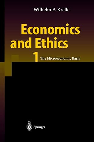 economics and ethics 1 the microeconomic basis 2003rd edition wilhelm e krelle 3540443185, 978-3540443186