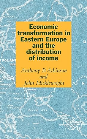 economic transformation in eastern europe and the distribution of income 1st edition anthony barnes atkinson