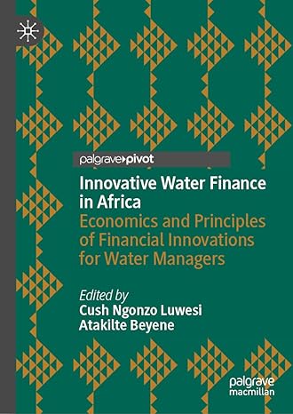 innovative water finance in africa economics and principles of financial innovations for water managers 1st