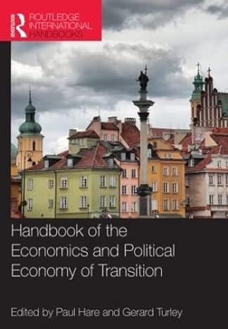 handbook of the economics and political economy of transition 1st edition paul hare ,gerard turley