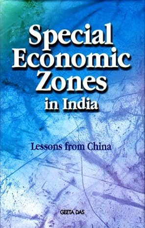 special economic zones in india lessons from china 1st edition geeta das 8177082027, 978-8177082029