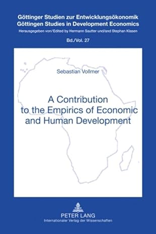 a contribution to the empirics of economic and human development new edition sebastian vollmer 3631587937,