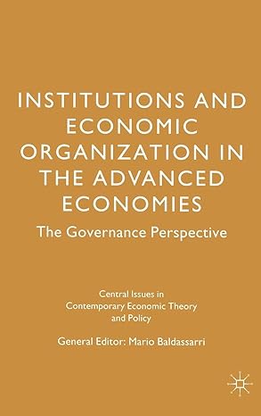 institutions and economic organisation in the advanced economies the governance perspective 1998th edition