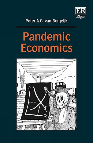 pandemic economics 1st edition peter a g van bergeijk 180037996x, 978-1800379961