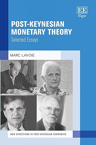 post keynesian monetary theory selected essays 1st edition marc lavoie 1839100087, 978-1839100086