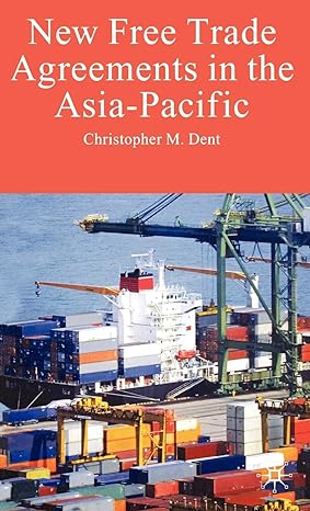 new free trade agreements in the asia pacific 2006th edition c dent 0230004865, 978-0228866121