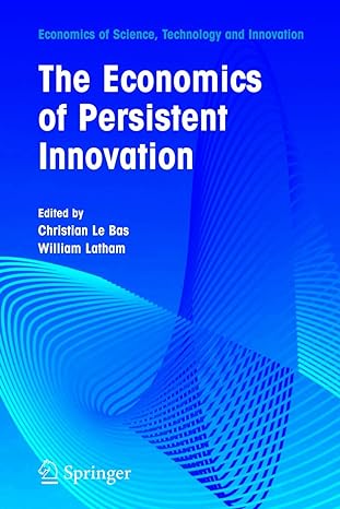 the economics of persistent innovation an evolutionary view 2006th edition christian bas ,william latham