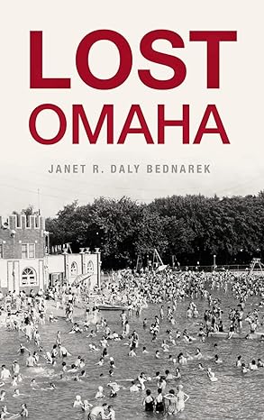 lost omaha 1st edition janet r daly bednarek 1540228649, 978-1540228642