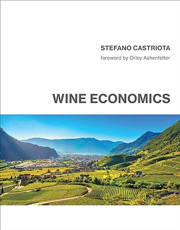 wine economics 1st edition stefano castriota ,orley ashenfelter 0262044676, 978-0262044677