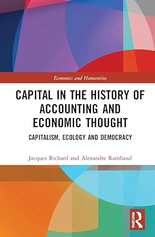 capital in the history of accounting and economic thought 1st edition jacques richard ,alexandre rambaud