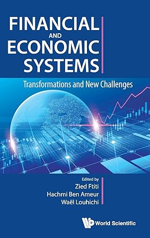 financial and economic systems transformations and new challenges 1st edition zied ftiti ,hachmi ben ameur