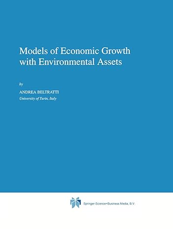 models of economic growth with environmental assets 1996th edition a beltratti 0792340329, 978-0792340324