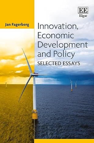 innovation economic development and policy selected essays 1st edition jan fagerberg 1788110250,