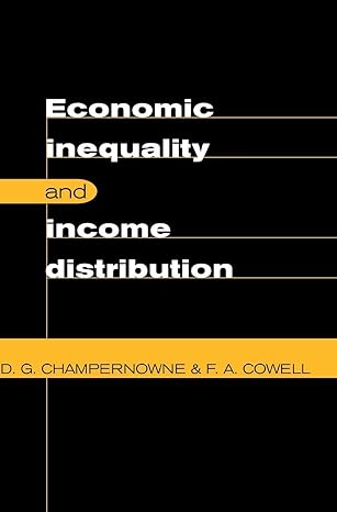 economic inequality and income distribution 1st edition d g champernowne ,f a cowell 0521580552,