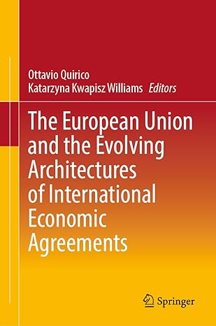 the european union and the evolving architectures of international economic agreements 1st edition ottavio