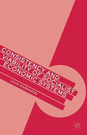 consistency and viability of socialist economic systems 2013th edition j marangos 1137335777, 978-1137335777