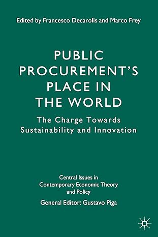 public procurements place in the world the charge towards sustainability and innovation 2014th edition g piga