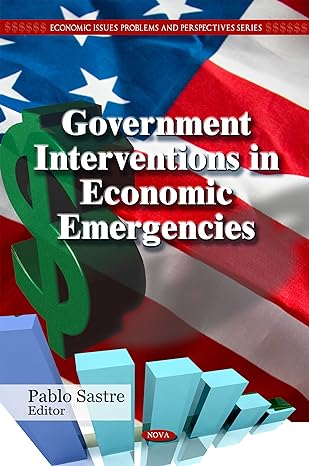 government interventions in economic emergencies uk edition pablo sastre 1607413566, 978-1607413561