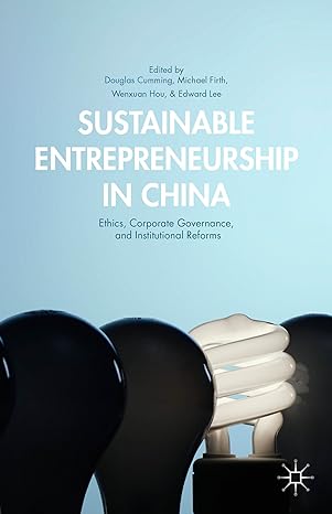 sustainable entrepreneurship in china ethics corporate governance and institutional reforms 2015th edition