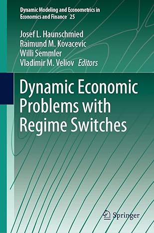 dynamic economic problems with regime switches 1st edition josef l haunschmied ,raimund m kovacevic ,willi