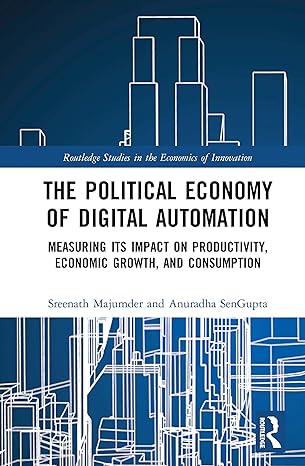 the political economy of digital automation measuring its impact on productivity economic growth and