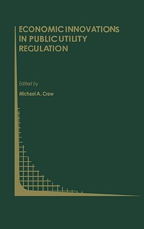 economic innovations in public utility regulation 1992nd edition michael a crew 0792392698, 978-0792392699