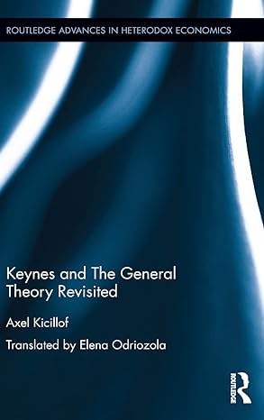 keynes and the general theory revisited 1st edition axel kicillof ,elena odriozola 1138096016, 978-1138096011